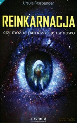Reinkarnacja. Czy możemy narodzić się na nowo - Ursula Fassbender [KSIĄŻKA]