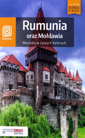 Rumunia oraz Mołdawia. Mozaika w żywych kolorach [KSIĄŻKA]