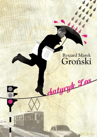 Satyryk los - Ryszard Marek Groński [KSIĄŻKA]
