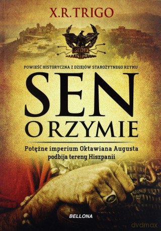 Sen o Rzymie - Xulio R. Trigo [KSIĄŻKA]