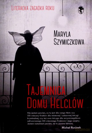 Tajemnica domu Helclów - Maryla Szymiczkowa [KSIĄŻKA]