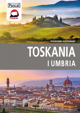 Toskania i Umbria. Przewodnik ilustrowany [KSIĄŻKA]