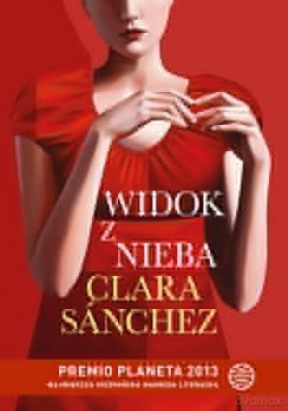 Widok z nieba - Clara Sanchez [KSIĄŻKA]