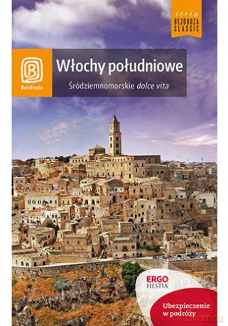 Włochy południowe śródziemnomorskie - Agnieszka Masternak, Agnieszka Fundowicz, Berenika Wilczyńska [KSIĄŻKA]