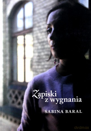 Zapiski z wygnania - Sabina Baral (twarda) [KSIĄŻKA]