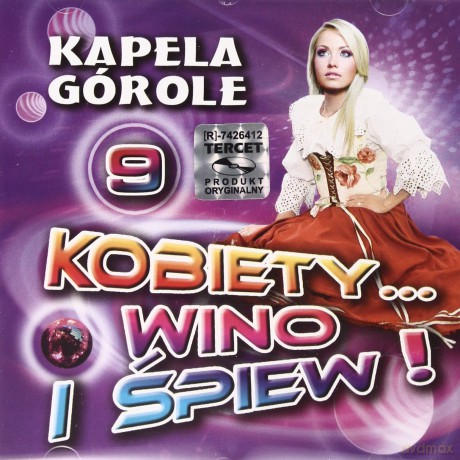 Kapela Górole: Kobiety Wino i Śpiew 9 [CD]  