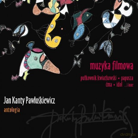 Jan Kanty Pawluśkiewicz: Muzyka filmowa vol. 11 Antologia [CD]
