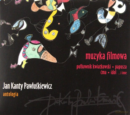 Jan Kanty Pawluśkiewicz: Muzyka filmowa vol. 11 Antologia [CD]