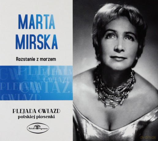 Marta Mirska: Rozstanie z morzem. Plejada gwiazd polskiej piosenki [CD] 