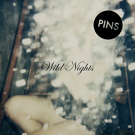 Pins: Wild Nights [Winyl]+[CD]