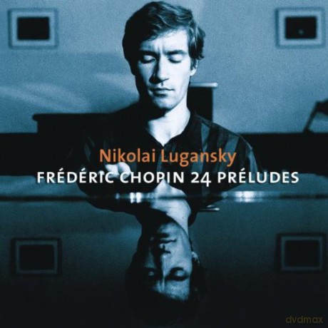 Nikolai Lugansky: Chopin: 24 Preludes [CD]