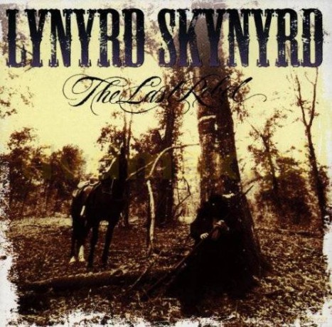 Lynyrd Skynyrd: The Last Rebel [CD]