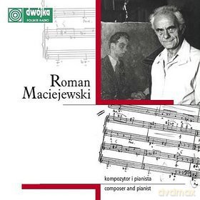 Roman Maciejewski: Roman Maciejewski Kompozytor I [CD]