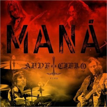 Mana: Arde El Cielo Vivo [CD]+[DVD]