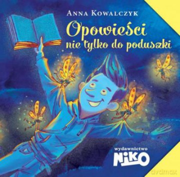 Opowieści nie tylko do poduszki - Anna Kowalczyk [KSIĄŻKA]