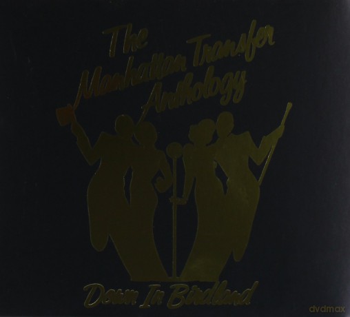 Manhattan Transfer: Down in Birdland. Anthology [2CD]