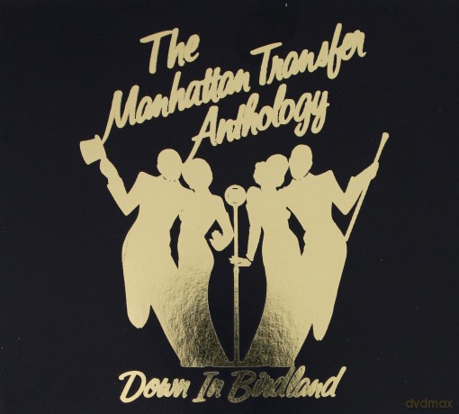 Manhattan Transfer: Down in Birdland. Anthology [2CD]