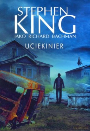 Uciekinier - Stephen King [KSIĄŻKA]