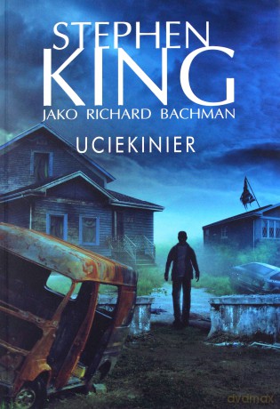 Uciekinier - Stephen King [KSIĄŻKA]