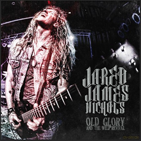 Jared James Nichols: Old Glory And The Wild Revival [CD]
