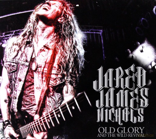 Jared James Nichols: Old Glory And The Wild Revival [CD]