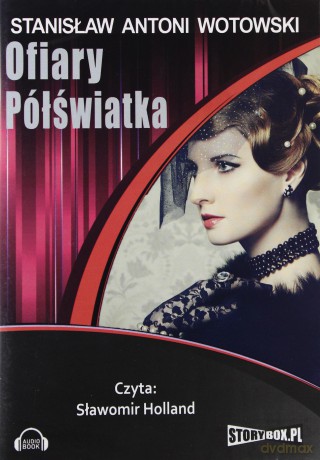 Ofiary półświatka - Stanisław A. Wotowski [AUDIOBOOK] [CD-MP3]
