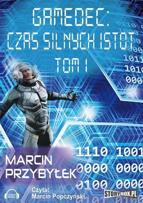 Gadamec: Czas silnych istot - Marcin Przybyłek [AUDIOBOOK]