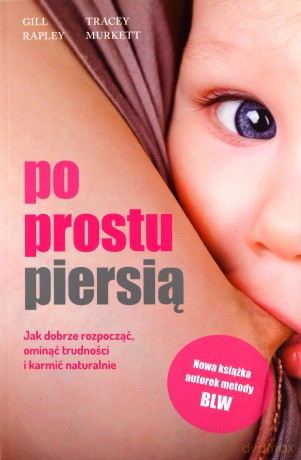 Po prostu piersią - Gill Rapley, Tracey Murkett [KSIĄŻKA]