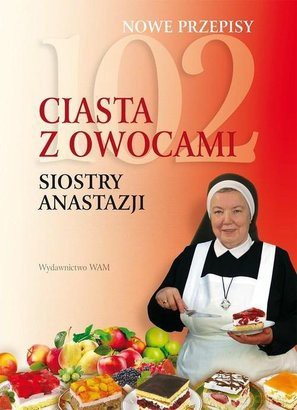 102 ciasta z owocami siostry Anastazji - Anastazja Pustelnik [KSIĄŻKA]