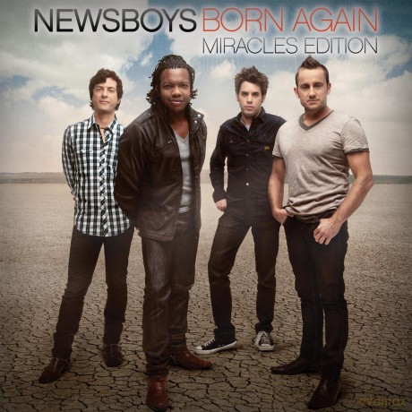 Newsboys: Born Again (Miracles Edition) [CD]