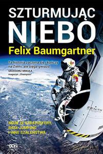 Felix Baumgartner. Szturmując niebo - Felix Baumgartner [KSIĄŻKA]