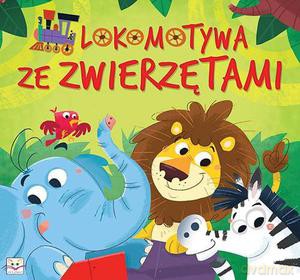 Lokomotywa ze zwierzątkami [KSIĄŻKA]