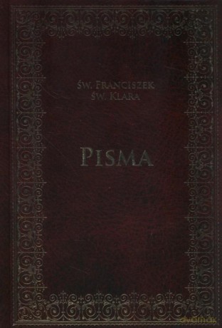 Pisma św. Franciszka i św. Klary - św. Franciszek (twarda) [KSIĄŻKA]