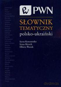 Słownik tematyczny polsko-ukraiński - Iryna Kononenko [KSIĄŻKA]