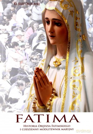 Fatima - Ks. Józef Orchowski [KSIĄŻKA]