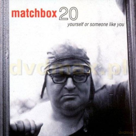 Matchbox Twenty: Yourself Or Someone Like You [CD]
