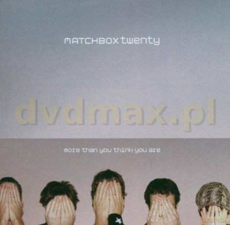 Matchbox Twenty: More Than You Think You Are [CD]