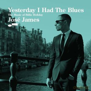 Jose James: Yesterday I Had The Blues: Music Of Bilie Holiday [2xWinyl]