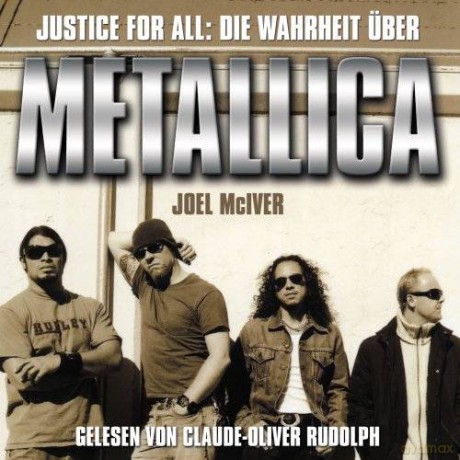 Joel Mciver/Claude-Oliver Rudo: Metallica Justice For All-Wahr [2CD]
