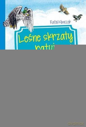 Leśne skrzaty ratują przyjaciół - Rafał Klimczak [KSIĄŻKA]