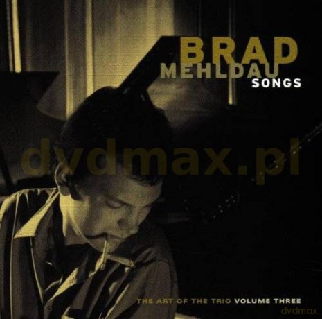 Brad Mehldau: The Art Of The Trio vol. 3 - Songs [CD]