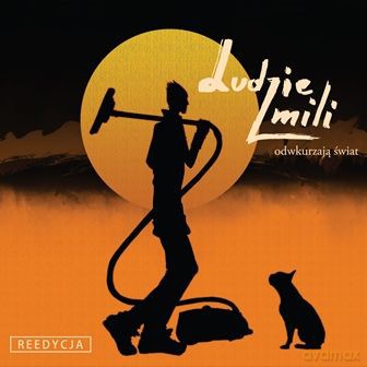 Ludzie Mili: Odwkurzają Świat [CD]