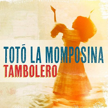 Toto La Momposina Y Sus Tambores: Tambolero [CD]