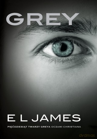 50 twarzy Greya oczami Christiana - E.L. James [KSIĄŻKA]