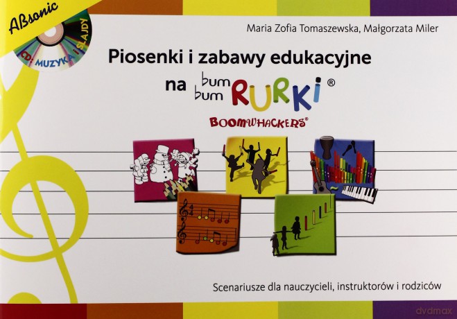 Piosenki i zabawy edukacyjne na Bum Bum Rurki - Maria Z. Tomaszewska, Małgorzata Miler [KSIĄŻKA]