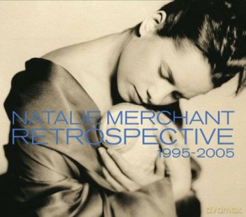 Natalie Merchant: Retrospective 1995-2005 [CD]
