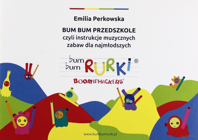 Bum Bum przedszkole czyli instrukcje muzyczne zabaw dla najmlodszych [KSIĄŻKA]