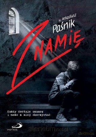 Znamię - ks. Arkadiusz Paśnik [KSIĄŻKA]