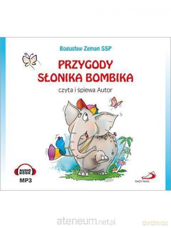 Przygody słonika Bombika - Bogusław Zeman SSP [AUDIOBOOK][CD-MP3]