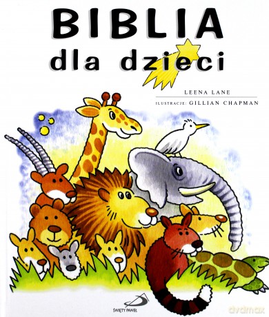 Biblia dla dzieci - Leena Lane [KSIĄŻKA]